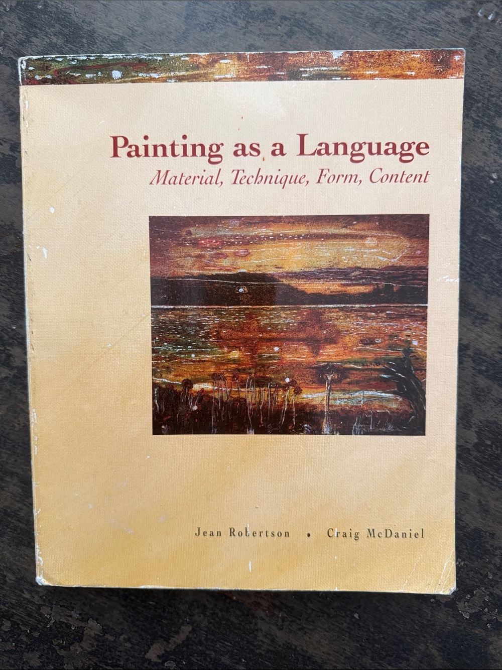Painting as a Language: Material, Technique, Form, Content by Jean Robertson